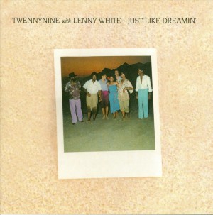 Twennynine With Lenny White ‎– Just Like Dreamin'