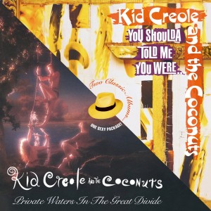 Kid Creole And The Coconuts ‎– Private Waters In The Great Divide / You Shoulda Told Me You Were...