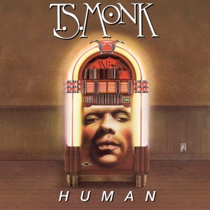 T.S. Monk ‎–  Human