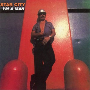 Star City ‎– I'm A Man