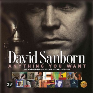 David Sanborn: Anything You Want – The Warner-Reprise-Elektra Years (1975-1999), 3CD