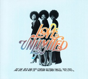 Love Unlimited ‎– The UNI, MCA And 20th Century Records Singles 1972-1975