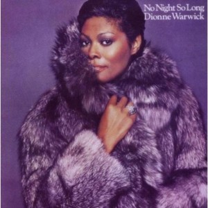 Dionne Warwick ‎– No Night So Long