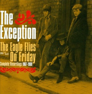 The Exception ‎– The Eagle Flies On Friday: Complete Recordings 1967-1969