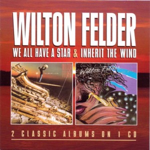 Wilton Felder ‎– We All Have A Star / Inherit The Wind