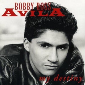 Bobby Ross Avila - My Destiny