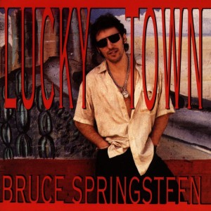 Bruce Springsteen – Lucky Town