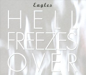  Eagles ‎– Hell Freezes Over