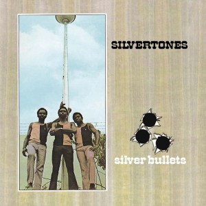 Silvertones - Silver Bullets, Expanded Original Album