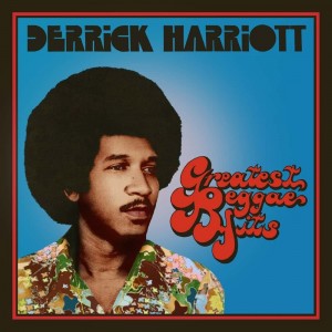 Derrick Harriott -  Greatest Reggae Hits, Expanded Original Album